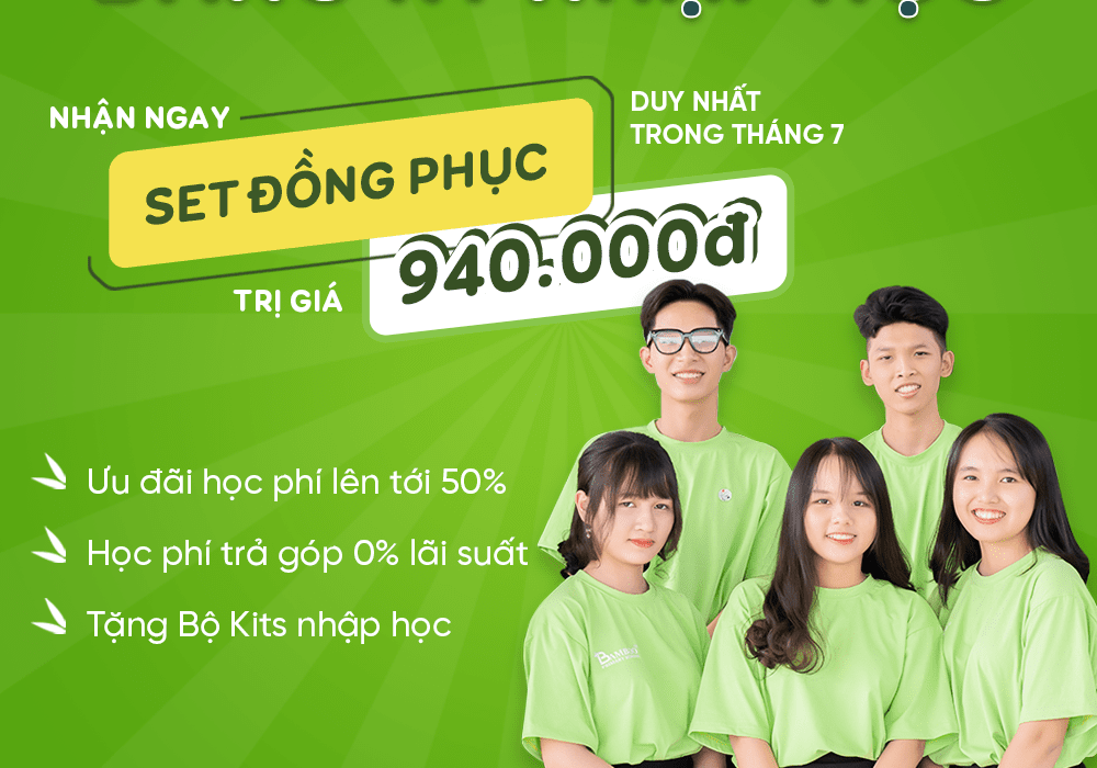 Bamboo School - Ưu đãi T72021 Khối Trung học