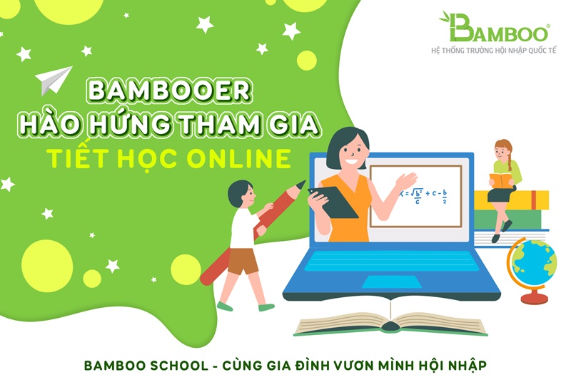 Học Online ngại khó - Đã có Bamboo lo