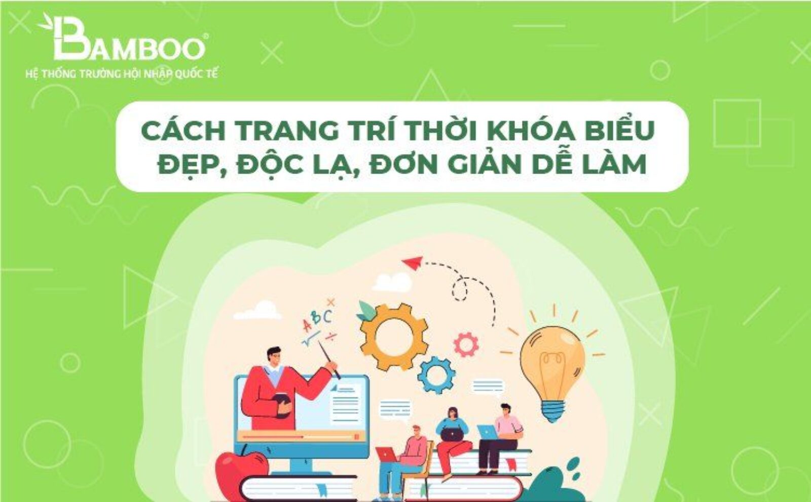 Cách trang trí thời khóa biểu đẹp, độc, lạ, đơn giản dễ làm