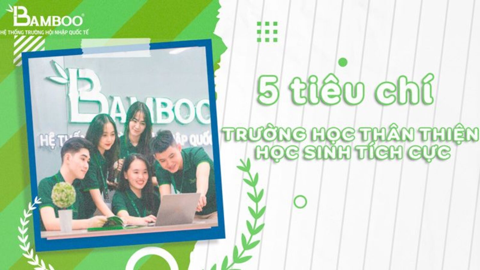 5 tiêu chí trường học thân thiện học sinh tích cực mới nhất hiện nay