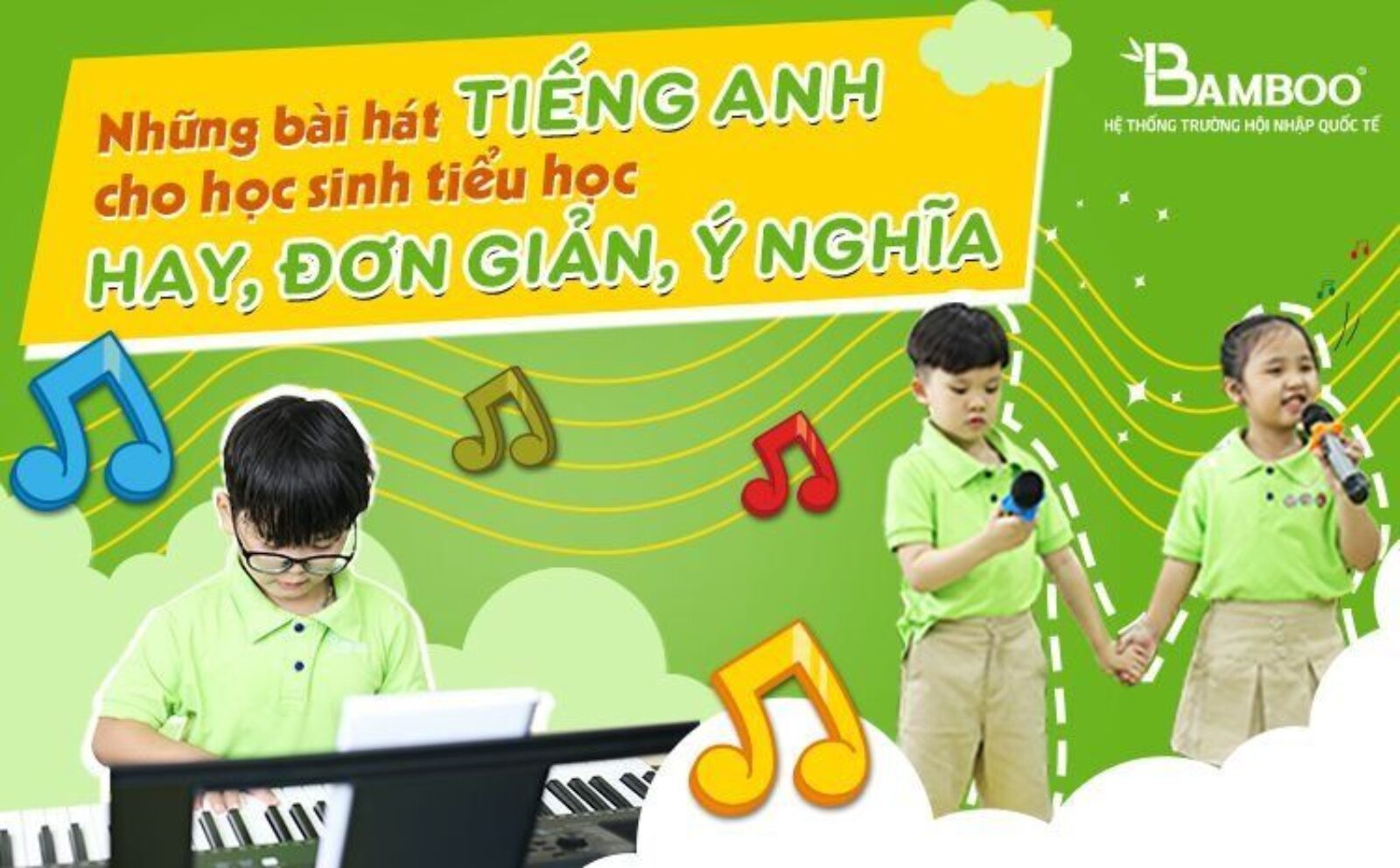 Những bài hát tiếng anh cho học sinh tiểu học hay, đơn giản, ý nghĩa