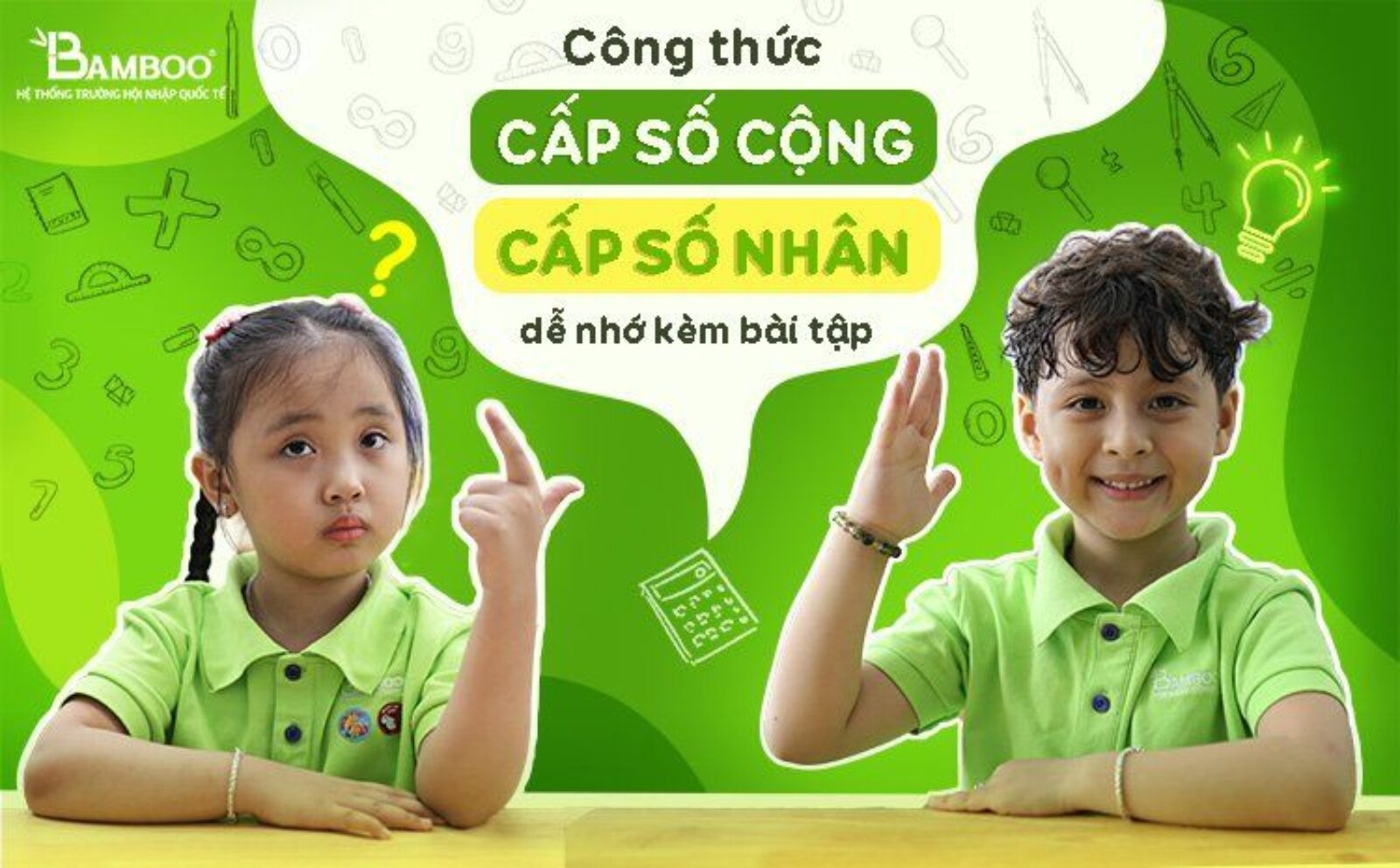 Công thức cấp số cộng, cấp số nhân chi tiết, dễ nhớ kèm bài tập