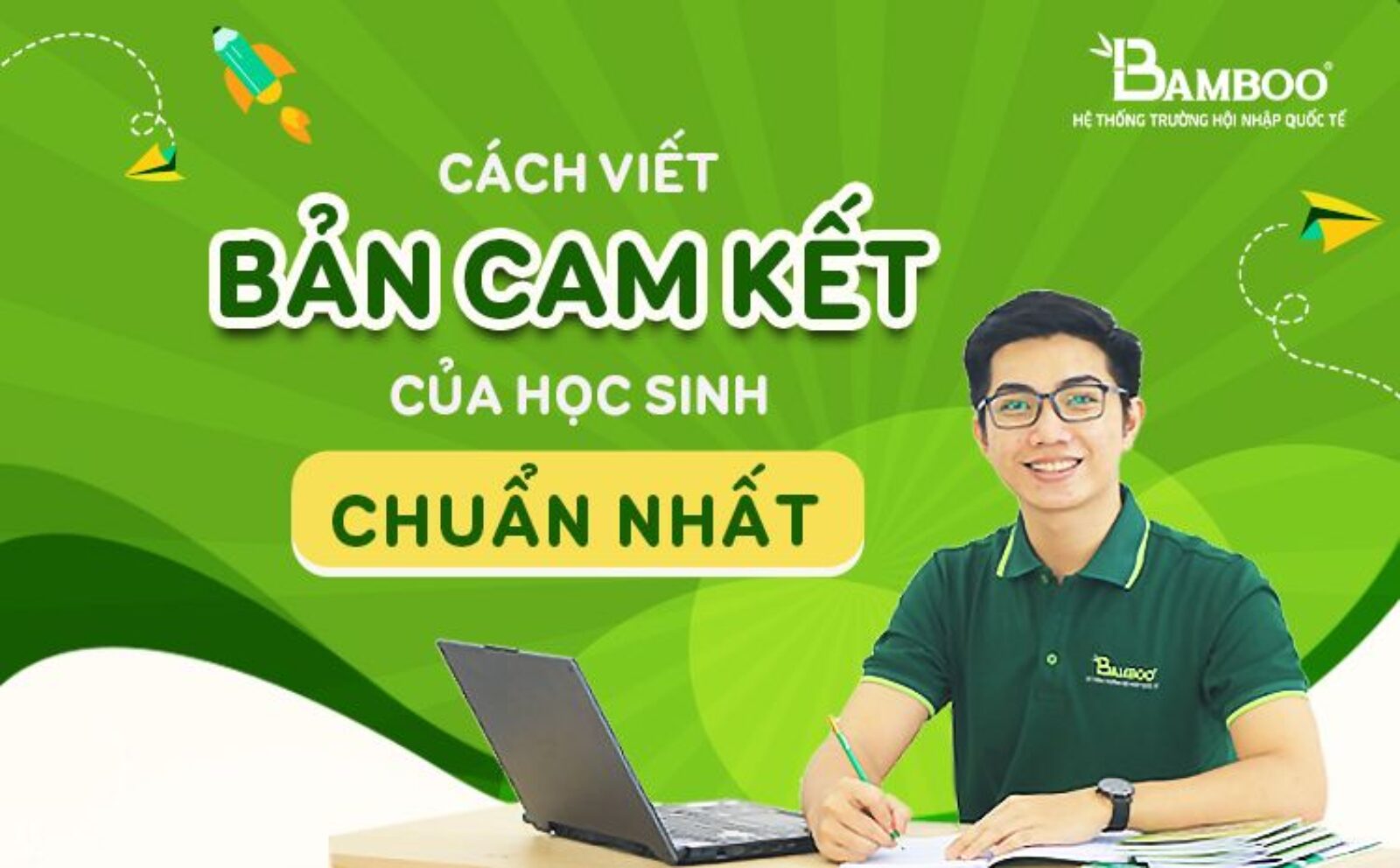 Cách viết bản cam kết của học sinh đầy đủ, chuẩn nhất