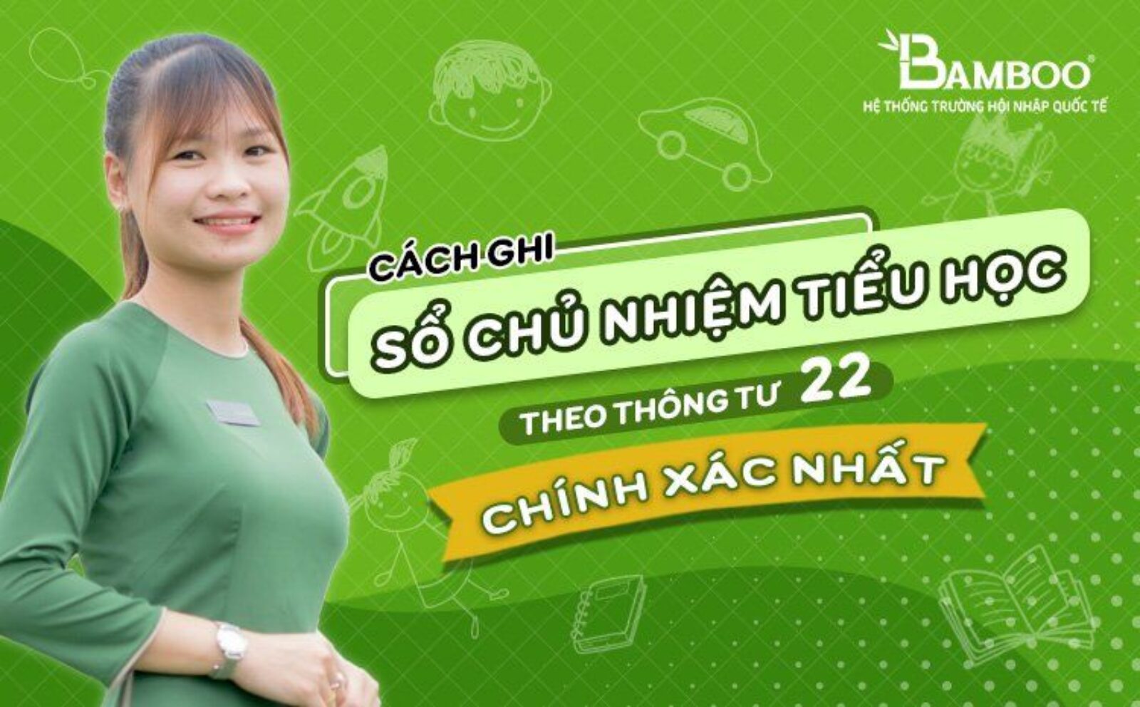 Cách ghi sổ chủ nhiệm tiểu học theo thông tư 22 chính xác nhất