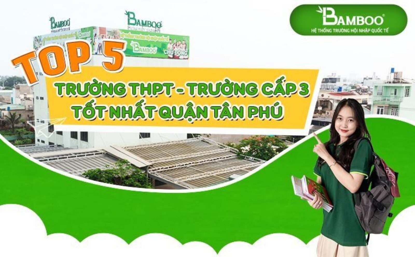 Top 5 trường THPT - trường cấp 3 tốt nhất quận tân phú