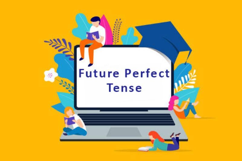 Thì tương lai hoàn thành – Future perfect tense