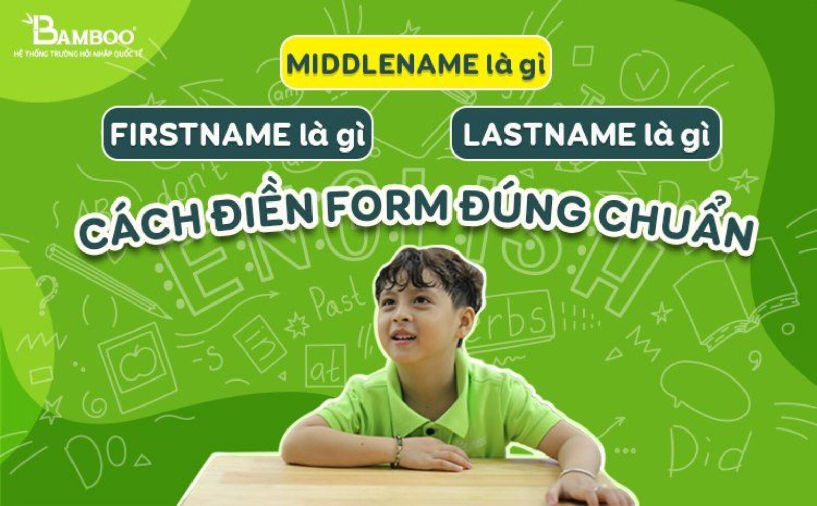 First name là gì? Last name là gì? Cách điền thông tin đúng chuẩn