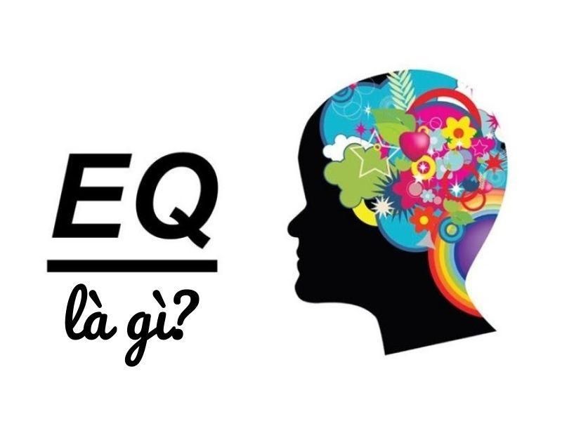 EQ là gì? EQ khác gì với IQ? EQ bao nhiêu là cao? Bài test EQ