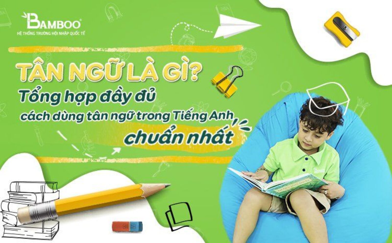 Tân ngữ là gì? Làm thế nào có thể dụng tân ngữ trong Tiếng Anh? Bài viết sau đây Bamboo sẽ giúp bạn tìm hiểu kỹ nhé. Click vào xem ngay!