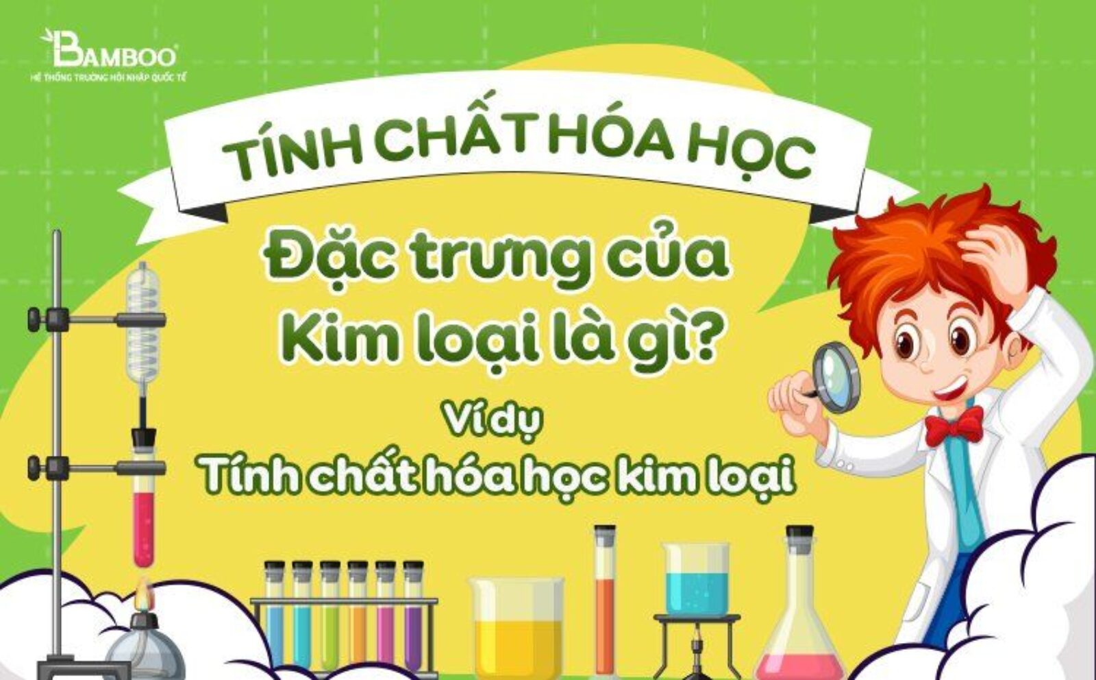 Tính chất hoá học của kim loại là gì? Ví dụ và bài tập minh hoạ