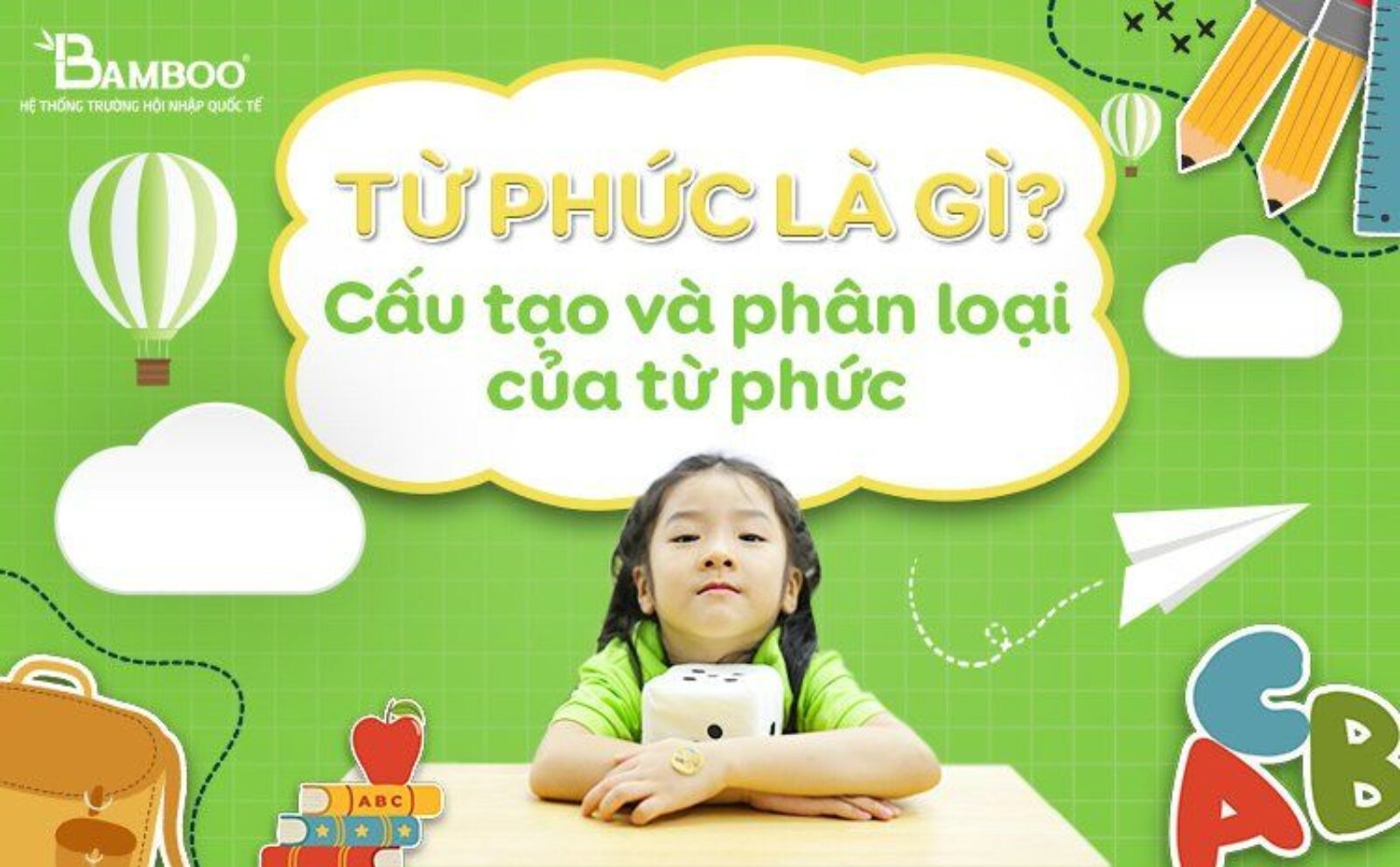 Từ phức là gì? Cấu tạo và phân loại của từ phức l