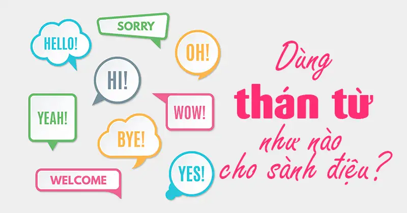Thán từ là gì? Cách nhận biết nhanh