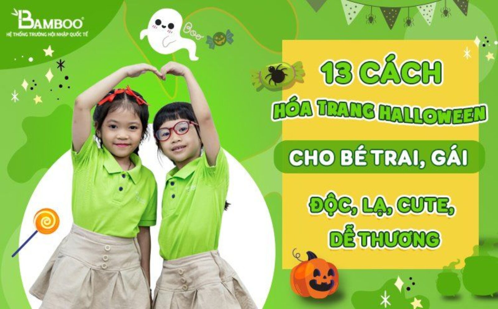 13 cách hóa trang Halloween cho bé trai, gái độc, lạ, cute