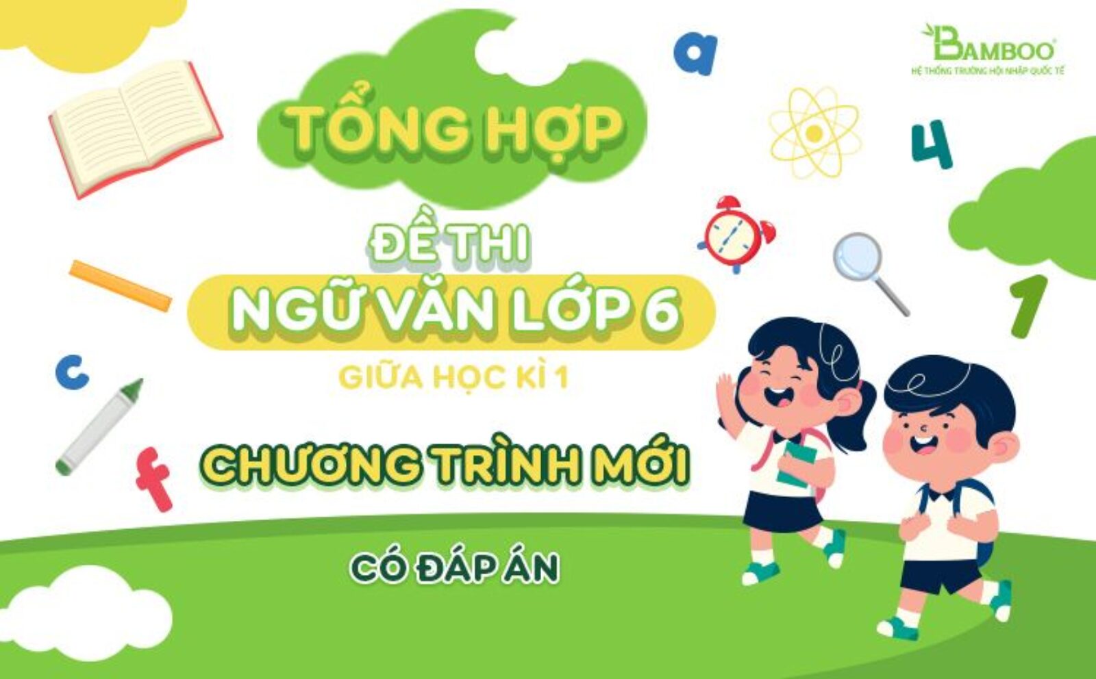 Tổng hợp đề thi ngữ văn lớp 6 giữa học kì 1 chương trình mới có đáp án