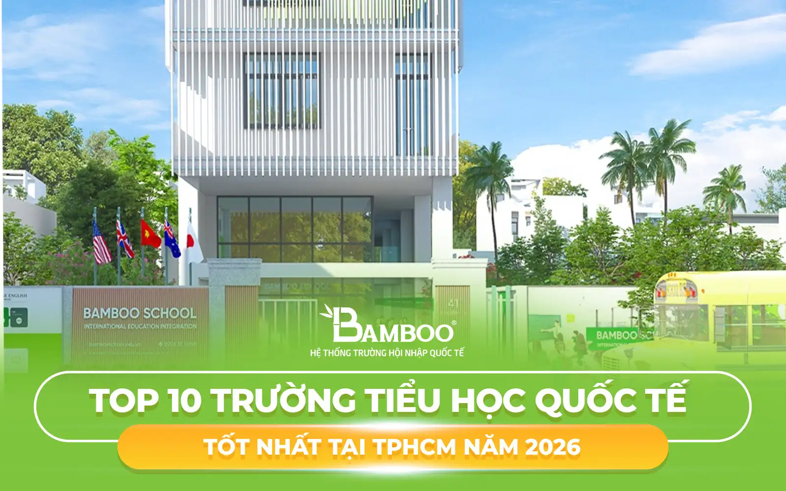 TOP 10 trường tiểu học quốc tế tốt nhất tại TPHCM năm 2026