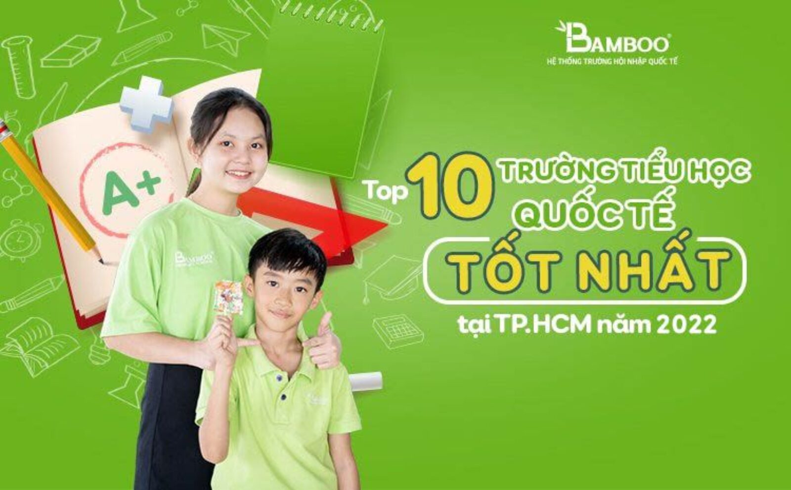 Top 10 trường tiểu học quốc tế tốt nhất tại TPHCM năm 2021