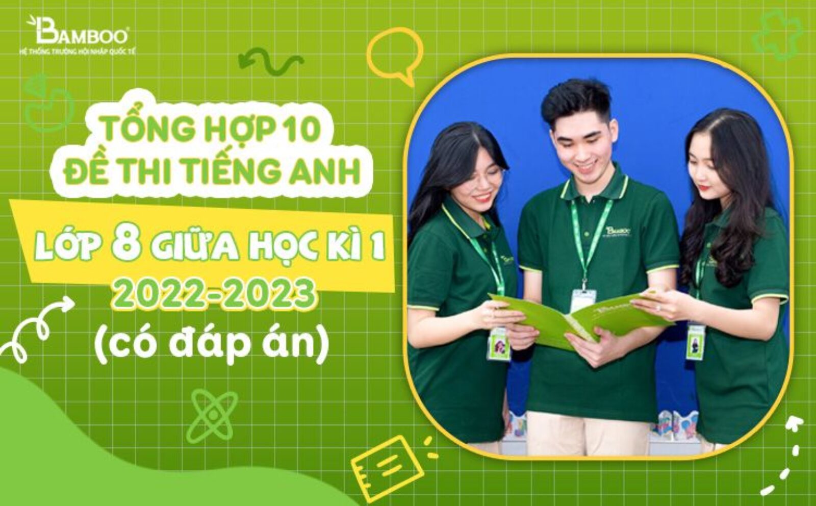 Tổng hợp 10 đề thi tiếng Anh lớp 8 giữa học kì 1 2022-2023 có đáp án