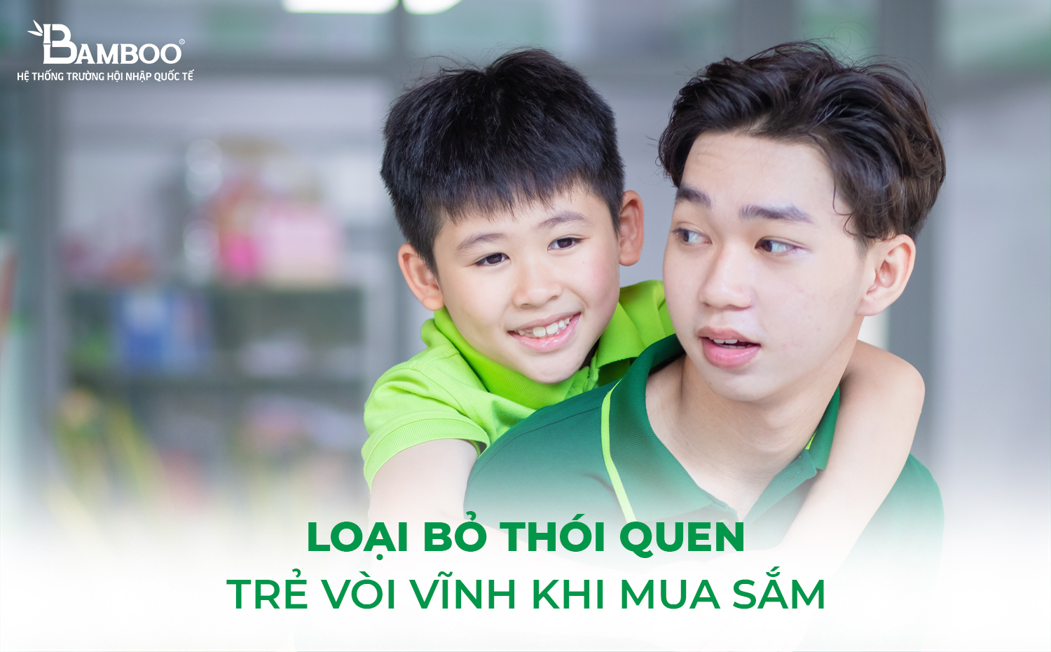 Loại bỏ thói quen trẻ vòi vĩnh khi mua sắm