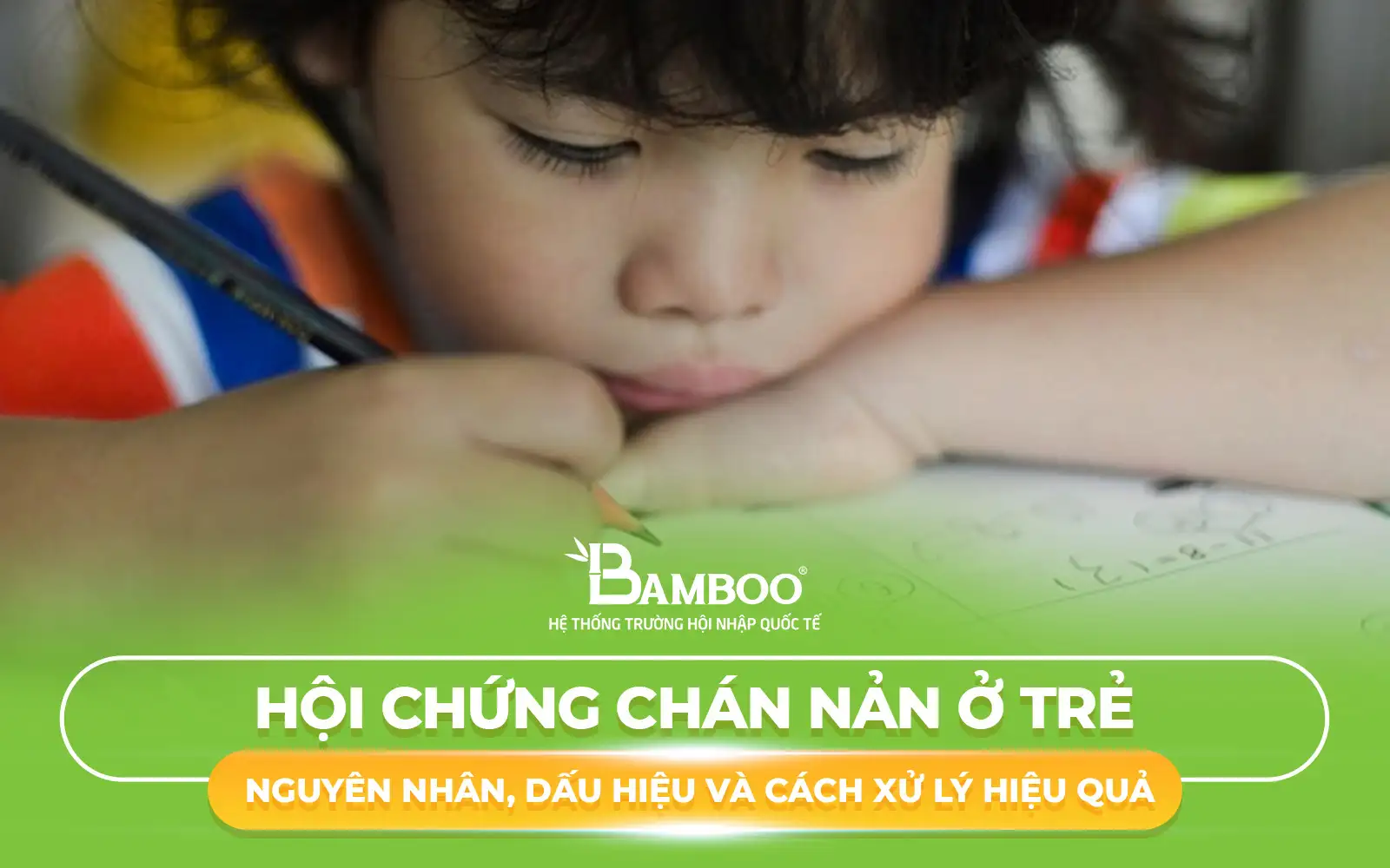 Hội Chứng Chán Nản Ở Trẻ: Nguyên Nhân, Dấu Hiệu Và Cách Xử Lý Hiệu Quả