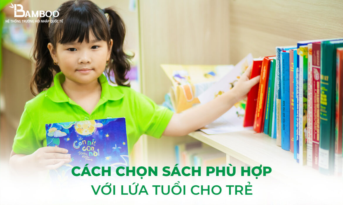 Cách chọn sách phù hợp với lứa tuổi cho trẻ