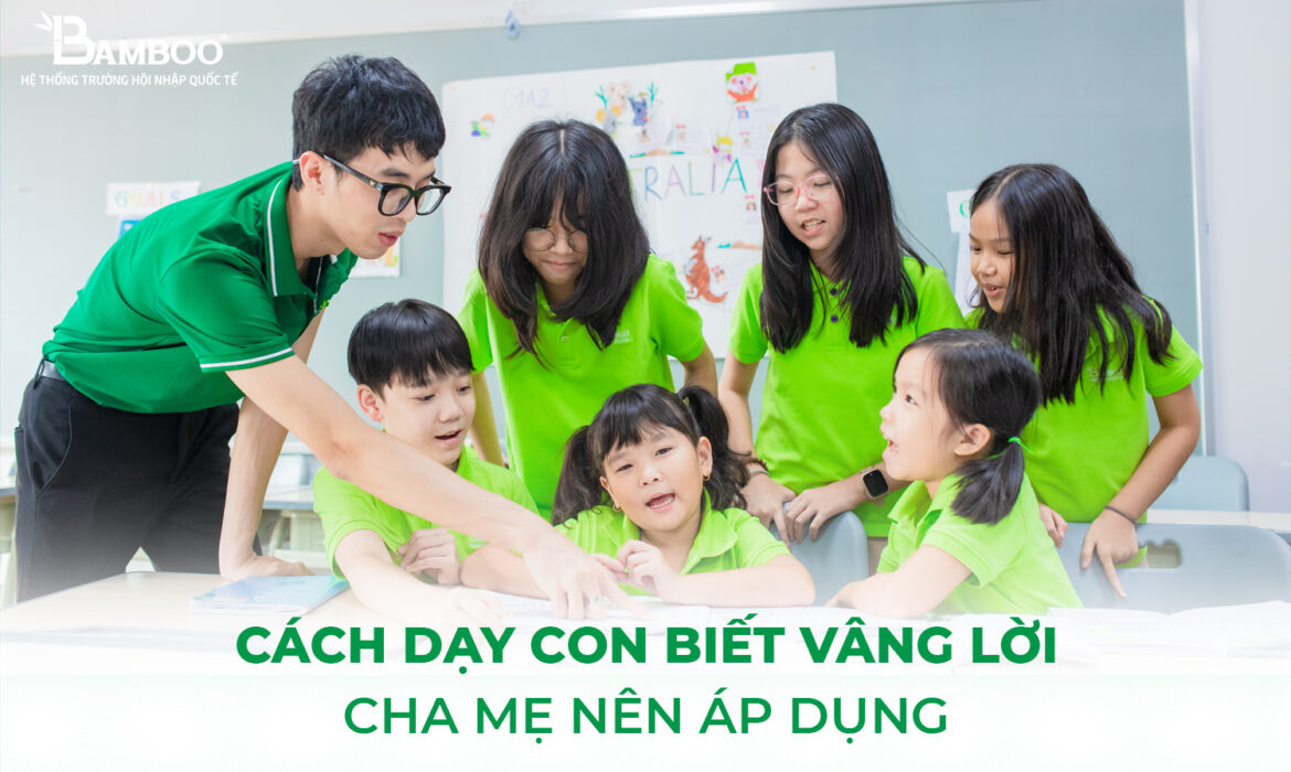 Cách dạy con biết vâng lời cha mẹ nên áp dụng