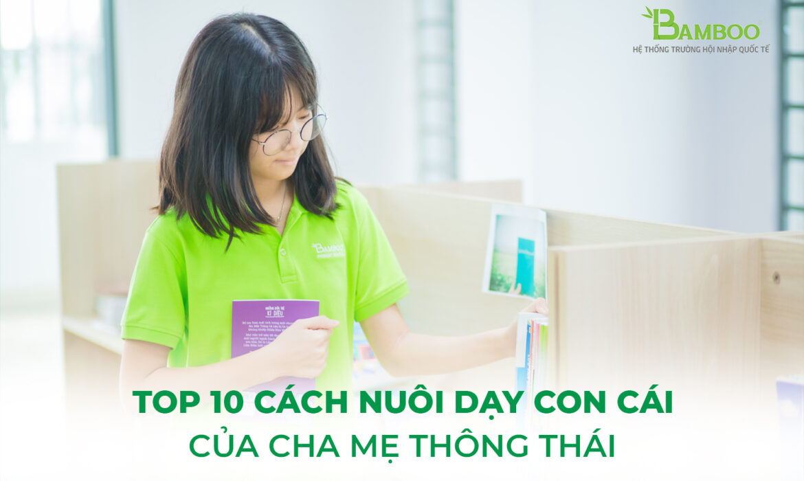 10 cách nuôi dạy con cái của cha mẹ thông thái