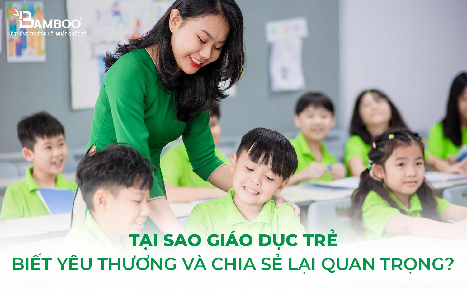 Tại sao giáo dục trẻ biết yêu thương và chia sẻ