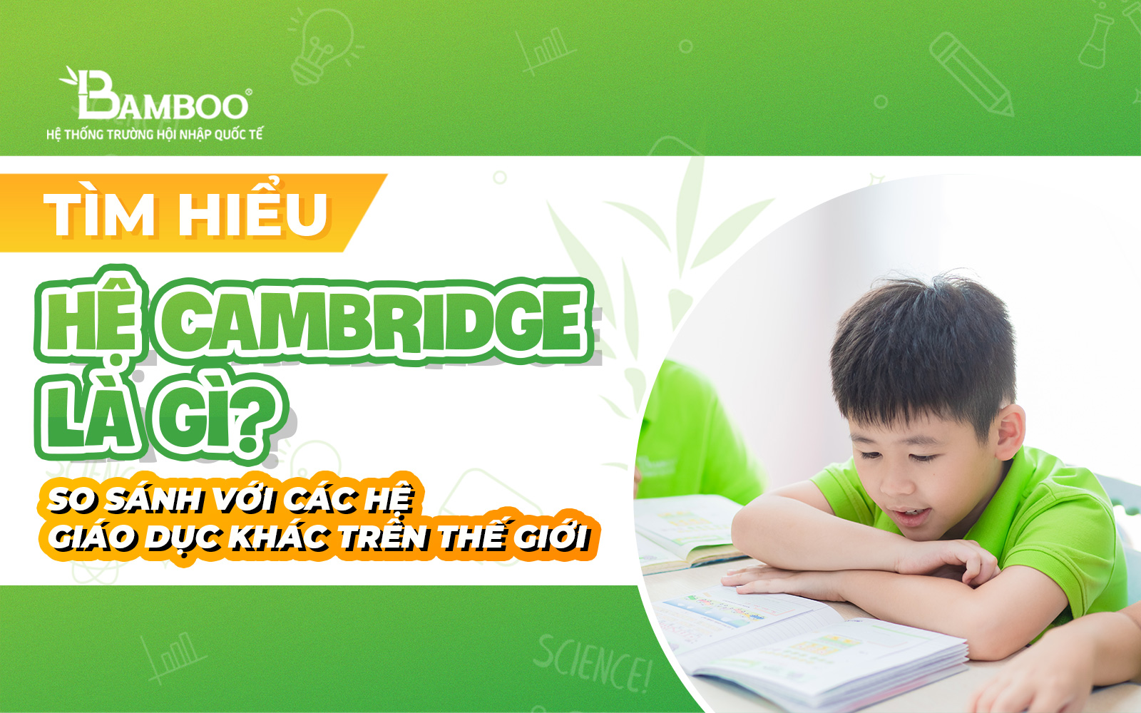 Hệ Cambridge là gì? So sánh với các hệ giáo dục khác trên thế giới