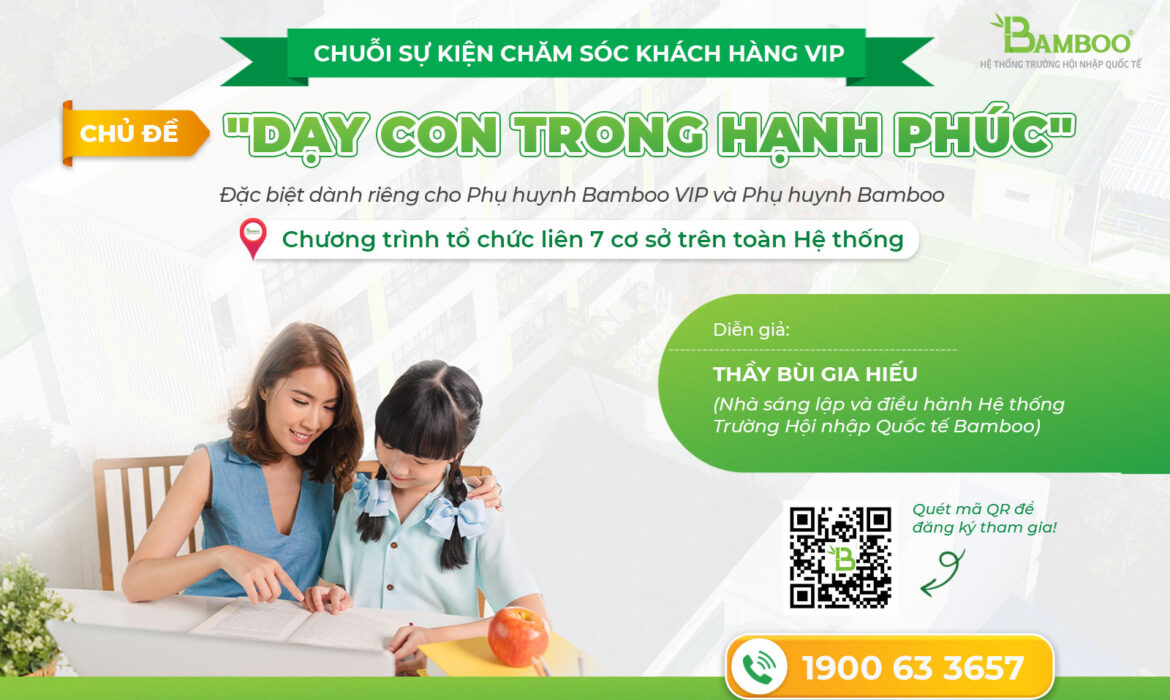 CHUỖI WORKSHOP CHĂM SÓC KHÁCH HÀNG VIP ĐẶC BIỆT VỚI CHỦ ĐỀ  “DẠY CON TRONG HẠNH PHÚC”