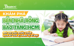 Khám phá Bến Nhà Rồng - bảo tàng Hồ Chí Minh: Nơi ghi dấu bước chân lịch sử của vị lãnh tụ vĩ đại