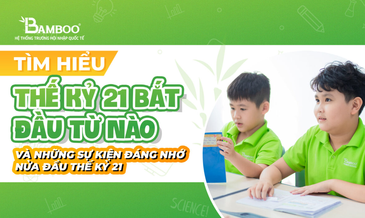 Thế kỷ 21 bắt đầu từ năm nào và những sự kiện đáng nhớ nửa đầu thế kỷ 21