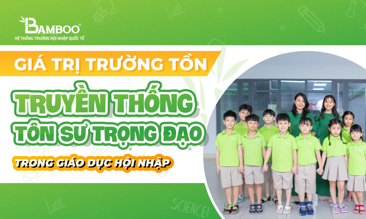 Giá trị trường tồn của truyền thống tôn sư trọng đạo trong giáo dục hội nhập