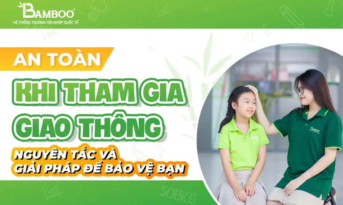 An Toàn Khi Tham Gia Giao Thông: Nguyên Tắc và Giải Pháp Để Bảo Vệ Bạn
