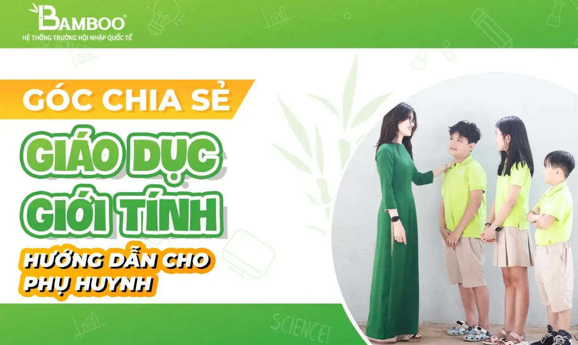Giáo dục giới tính cho con: Hướng dẫn toàn diện cho phụ huynh