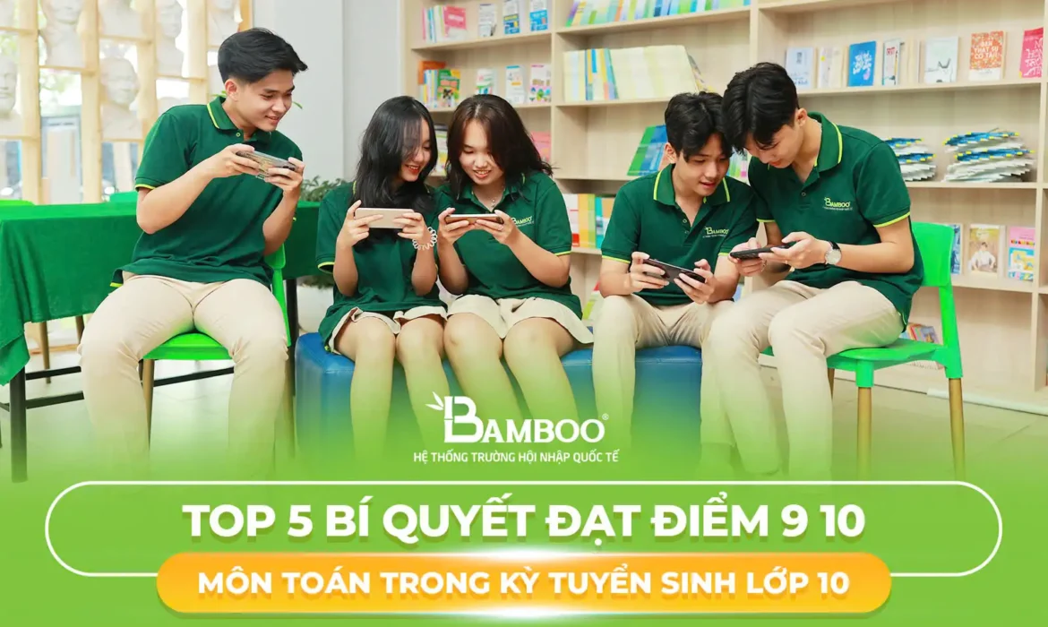 bí quyết đạt điểm 9-10 môn toán