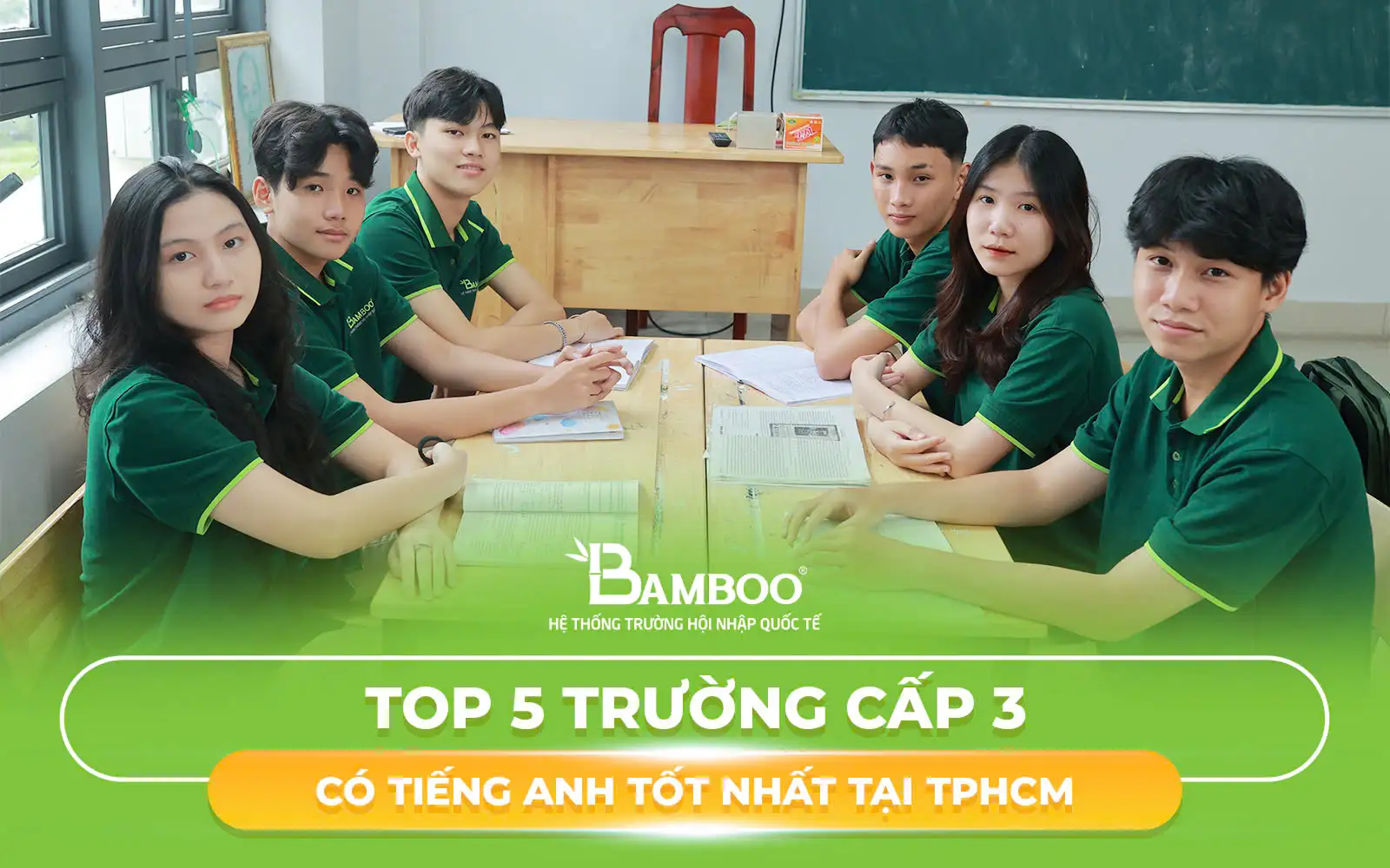 Top 5 trường cấp 3 có tiếng anh tốt nhất tại TPHCM