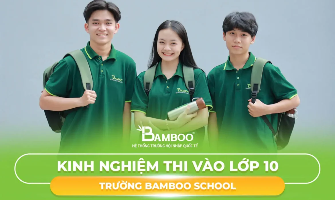 kinh nghiệm thi vào lớp 10 trường Bamboo School