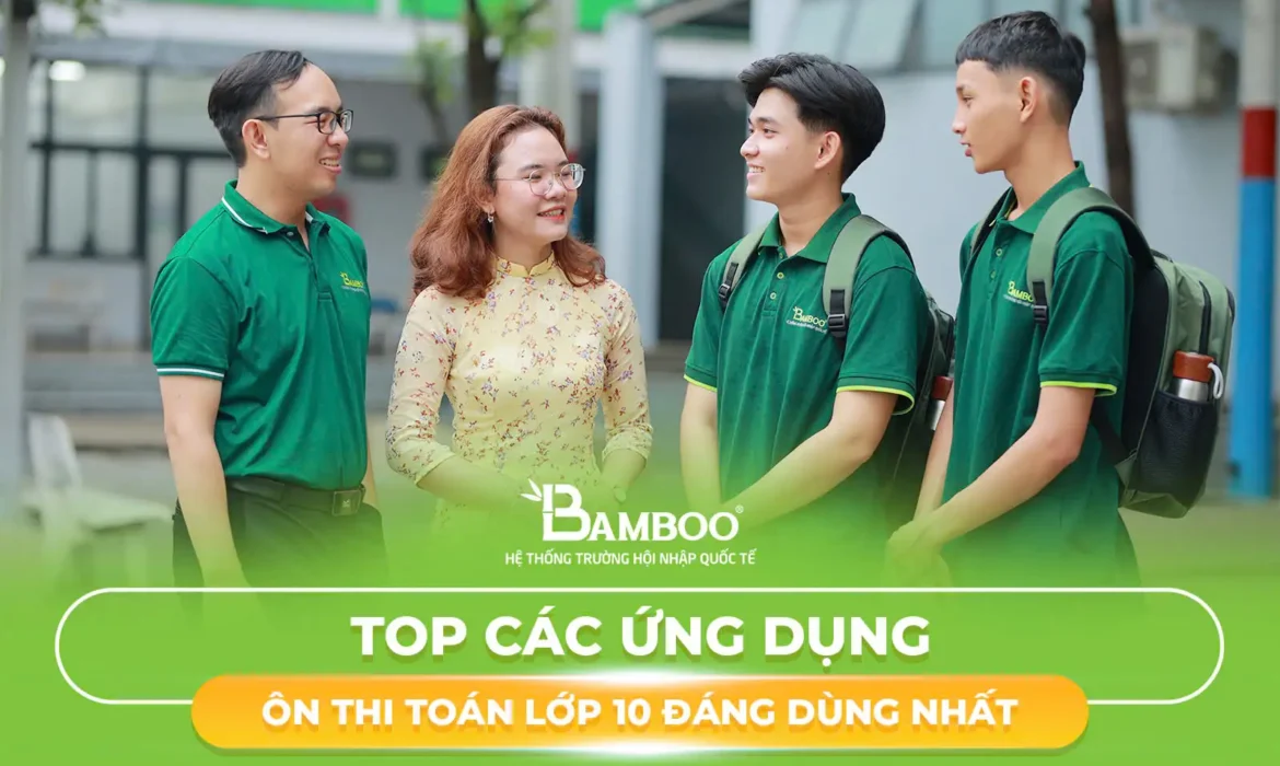 Top các ứng dụng ôn thi toàn lớp 10 đáng dùng nhất