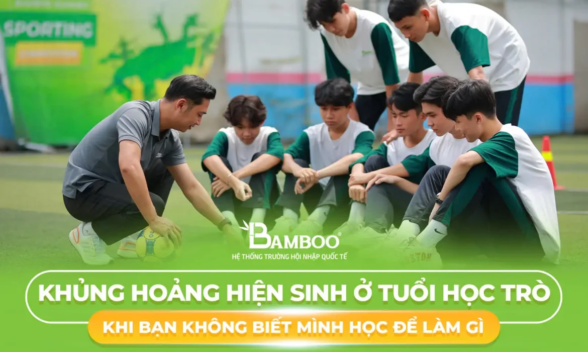 Khủng Hoảng Hiện Sinh Ở Tuổi Học Trò: Khi Bạn Không Biết Mình Học Để Làm Gì