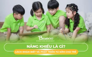 Năng Khiếu Là Gì? Cách Nhận Biết Và Phát Triển Năng Khiếu Từ Sớm cho trẻ