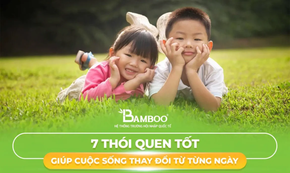 7 Thói Quen Tốt Giúp Cuộc Sống Thay Đổi Từ Từng Ngày