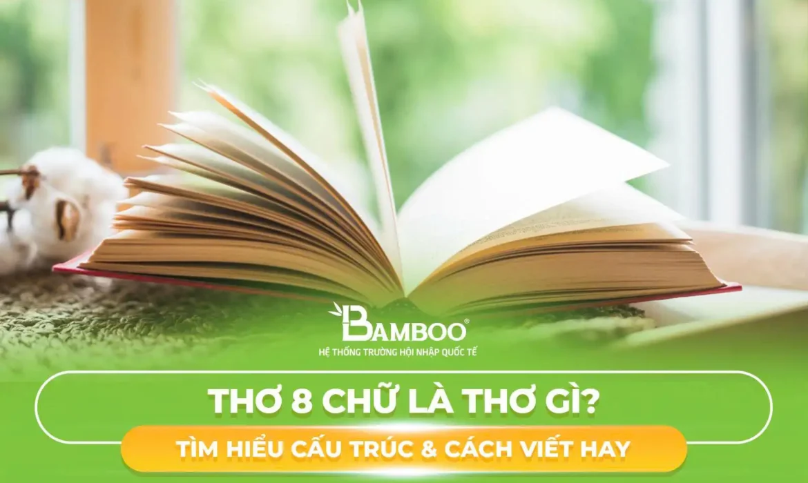 Thơ 8 chữ là thơ gì? Tìm hiểu cấu trúc & cách viết hay