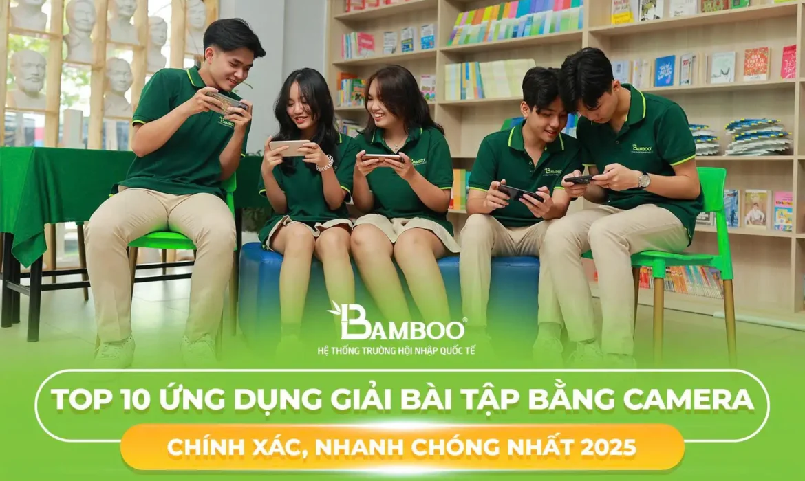 Top 10 Ứng Dụng Giải Bài Tập Bằng Camera Chính Xác, Nhanh Chóng Nhất 2025
