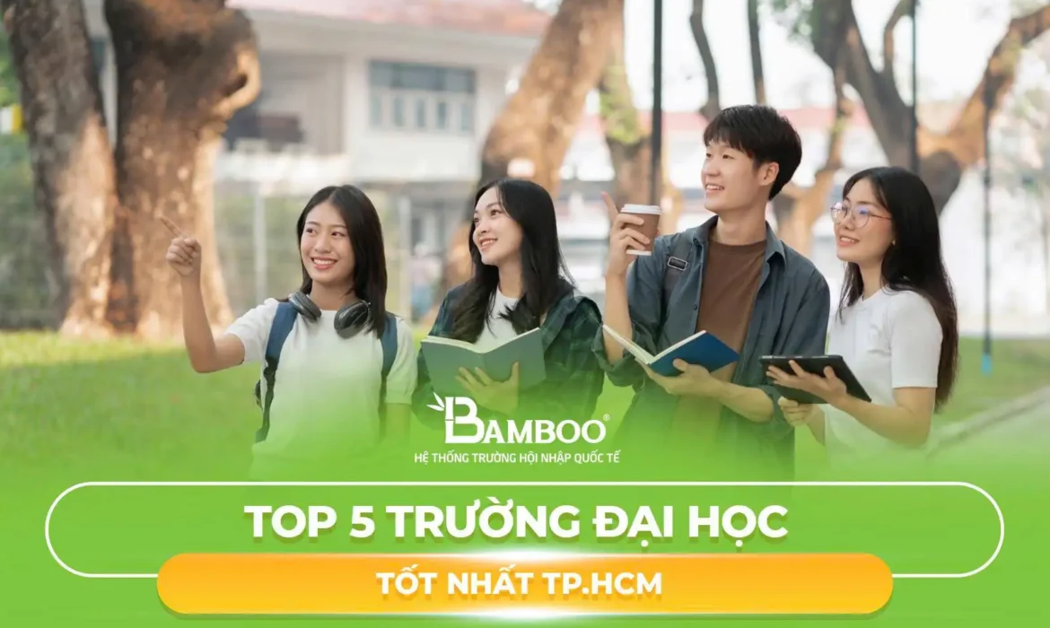 Top 5 Trường Đại Học Tốt Nhất TP.HCM [2025]