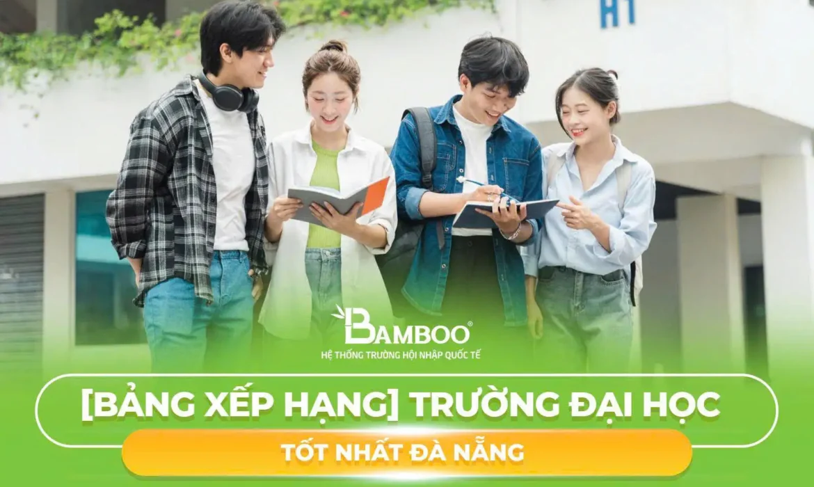 Bảng Xếp Hạng Trường Đại Học Tốt Nhất Đà Nẵng [Top 1–5]