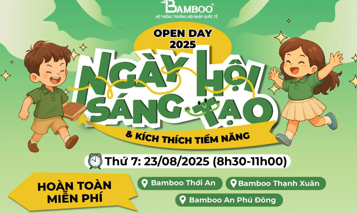 BAMBOO OPEN DAY - NGÀY HỘI SÁNG TẠO VÀ KÍCH HOẠT TIỀM NĂNG