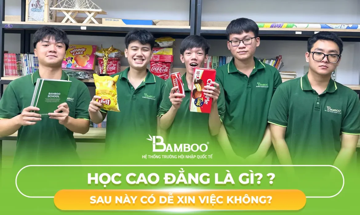 Học Cao Đẳng Là Gì? Sau Này Có Dễ Xin Việc Không?
