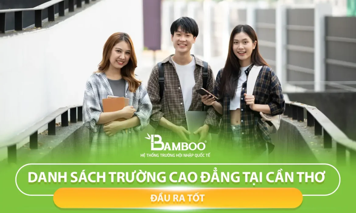 Danh Sách Trường Cao Đẳng Tại Cần Thơ Đầu Ra Tốt