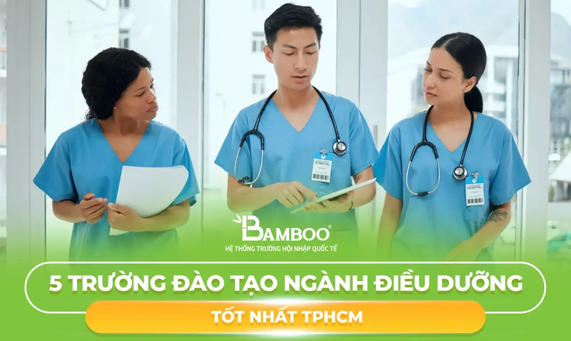 5 trường đào tạo ngành điều dưỡng tốt nhất TPHCM
