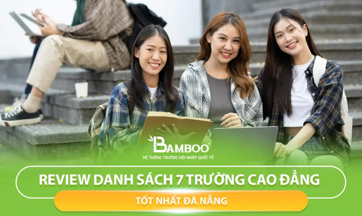 Review Danh Sách 7 Trường Cao Đẳng Tốt Nhất Đà Nẵng